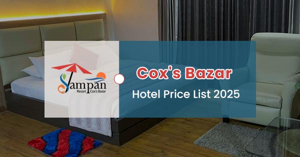 Cox’s Bazar hotel price list 2025