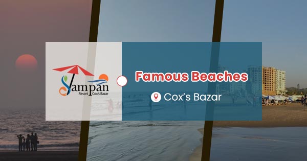Famous beaches in Cox's Bazar