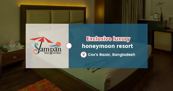 Luxury honeymoon resort in Cox’s Bazar
