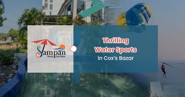 Thrilling water sports in Cox’s Bazar